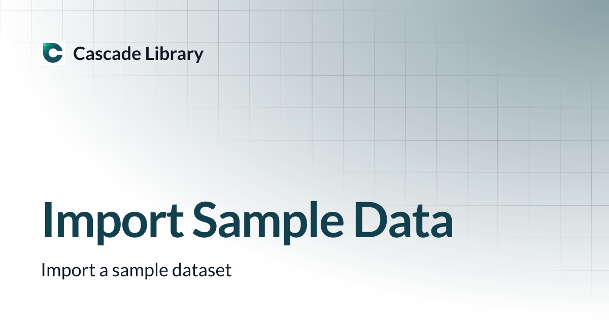 Import Sample Data | Cascade Library